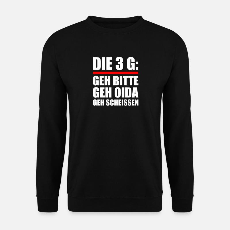 Bayern Österreich Dialekt Die 3 G Spruch Humor - Unisex Pullover - Schwarz