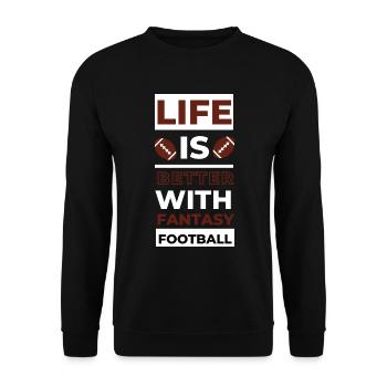 Life Is Better With Fantasy Football - Unisex Sweatshirt - black - Front - Alina (178cm) & Michal (187cm)