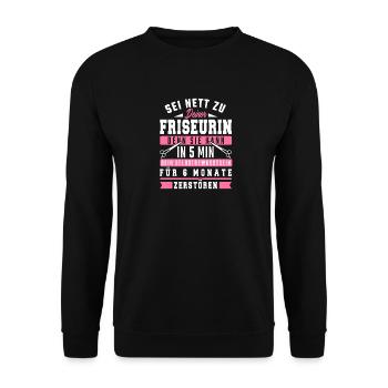 Sei nett zu Deiner Friseurin - Unisex Pullover - Schwarz - Vorne - Alina (178cm) & Michal (187cm)