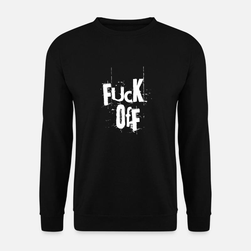 Fuck Off - Unisex Pullover - Schwarz
