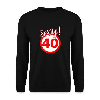 40th birthday Sexy traffic sign sign - Unisex Sweatshirt - black - Front - Alina (178cm) & Michal (187cm)