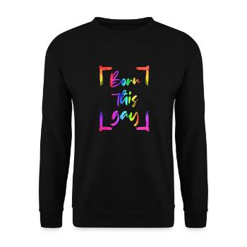 BORN THIS GAY LGBT Gay Pride Regenbogen Geschenk - Unisex Pullover - Schwarz - Vorne - Alina (178cm) & Michal (187cm)