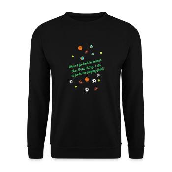 When I get back to school, I'll go to the field! - Unisex Sweatshirt - black - Front - Alina (178cm) & Michal (187cm)