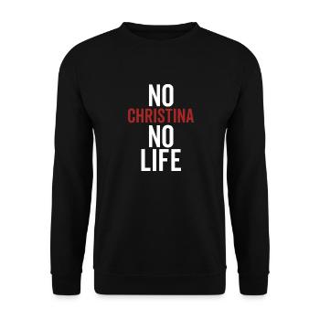 No Christina No Life - Unisex Sweatshirt - black - Front - Alina (178cm) & Michal (187cm)