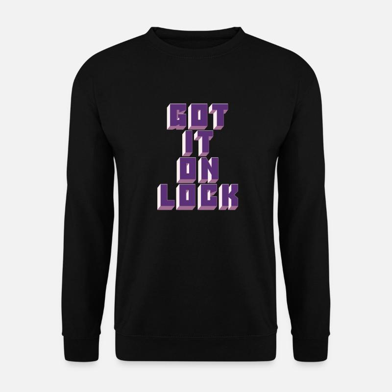 Got It On Lock - Unisex Sweatshirt - black