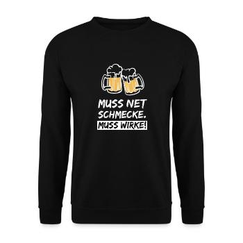 Muss net schmecke muss wirke - Bier - Unisex Pullover - Schwarz - Vorne - Alina (178cm) & Michal (187cm)