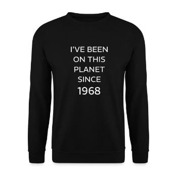 I VE BEEN ON THIS PLANET SINCE 1968 - Unisex Sweatshirt - black - Front - Alina (178cm) & Michal (187cm)