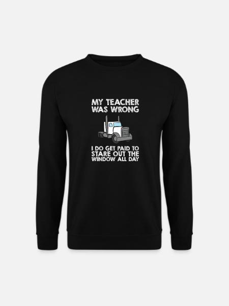 Lustiges Trucker-Geschenk-Zitat LKW-Fahrer-Spruch - Unisex Pullover - Schwarz