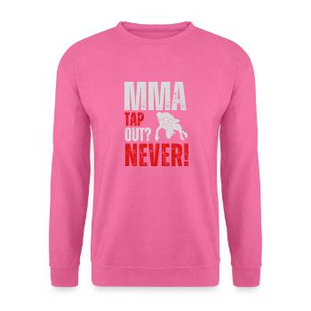 MMA Tap out? Never! - Unisex Pullover - Pink - Vorne