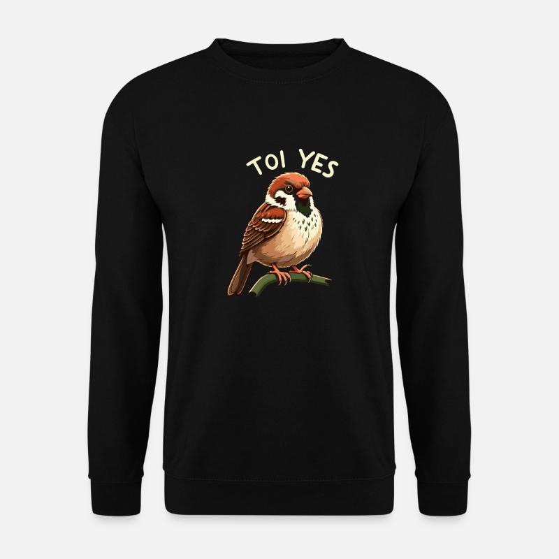 You yes sparrow - Unisex Sweatshirt - black