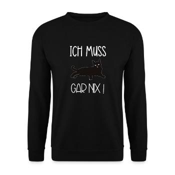 Cat, I don't have to do anything - Unisex Sweatshirt - black - Front - Alina (178cm) & Michal (187cm)