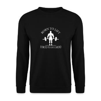 Gym Musculation Né Pour Soulever Forcé De Faire Du Cardio - Sweat-shirt Unisexe - noir - Devant - Alina (178cm) & Michal (187cm)