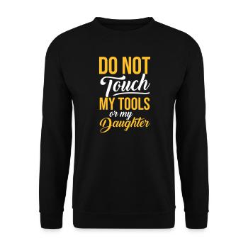 MY TOOLS DAUGHTER - Gifts Father Quote Shirts - Unisex Sweatshirt - black - Front - Alina (178cm) & Michal (187cm)