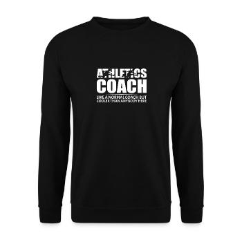 Athletics Athletics Coach Athlete Saying - Unisex Sweatshirt - black - Front - Alina (178cm) & Michal (187cm)