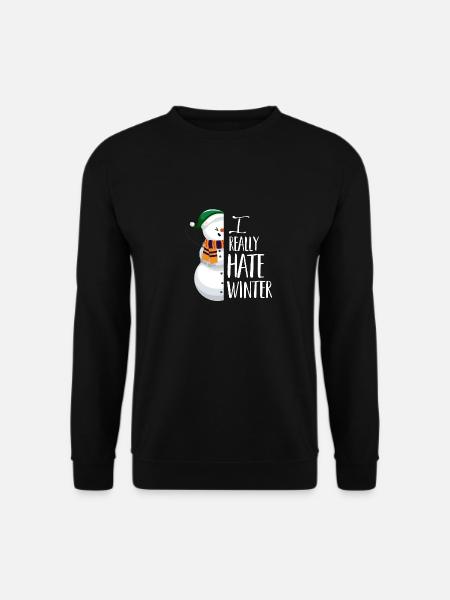 Ich hasse Winter, Ich hasse Schnee und Kälte - Unisex Pullover - Schwarz