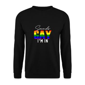 Sounds Gay I m in - Unisex Pullover - Schwarz - Vorne - Alina (178cm) & Michal (187cm)