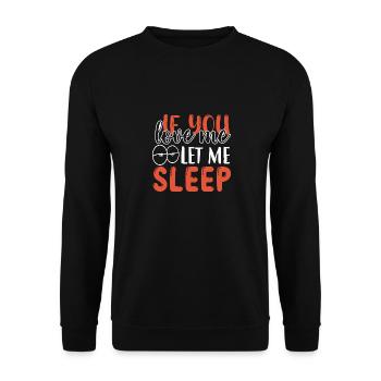 Ich brauch bloß mehr schlaf Ich muss mehr schlafen - Unisex Pullover - Schwarz - Vorne - Alina (178cm) & Michal (187cm)