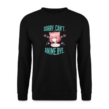 Sorry. Can't. Anime. Bye. Saying Manga Girl - Unisex Sweatshirt - black - Front - Alina (178cm) & Michal (187cm)