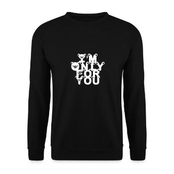I'm only for you - Unisex Sweatshirt - black - Front - Alina (178cm) & Michal (187cm)