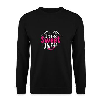 Home Sweet Home, home is the most beautiful - Unisex Sweatshirt - black - Front - Alina (178cm) & Michal (187cm)