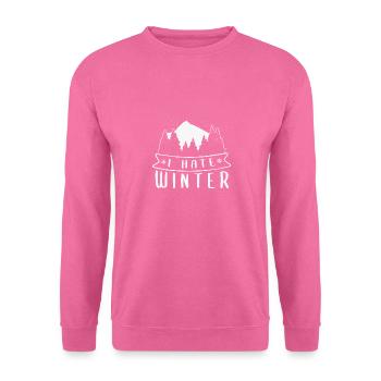 Ich hasse Winter, Ich hasse Schnee und Kälte - Unisex Pullover - Pink - Vorne