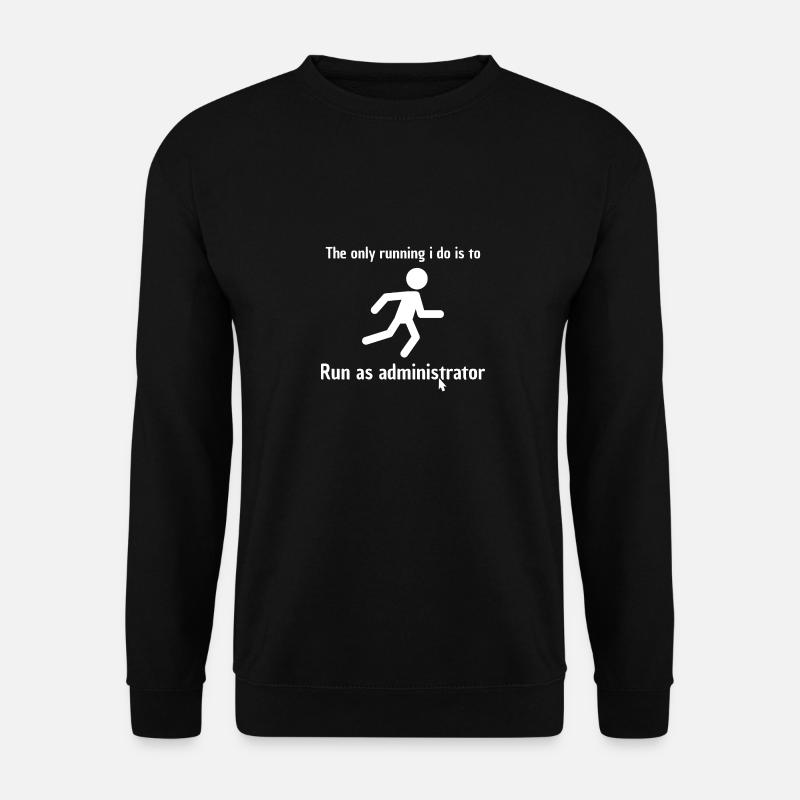 Run as administrator - Sweat-shirt Unisexe - noir