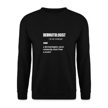 Dermatologist design with sarcastic definition - Unisex Sweatshirt - black - Front - Alina (178cm) & Michal (187cm)