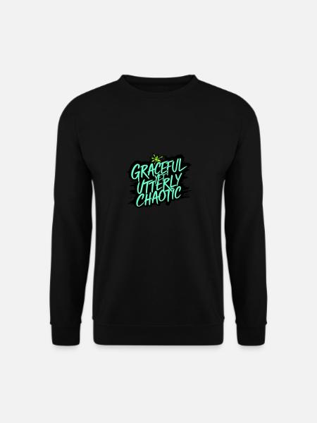 Graceful but utterly chaotic - Unisex Sweatshirt - black