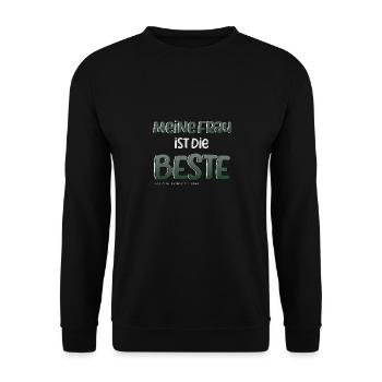 Meine Frau ist die Beste! Lustig, ironisches Shirt - Unisex Pullover - Schwarz - Vorne - Alina (178cm) & Michal (187cm)