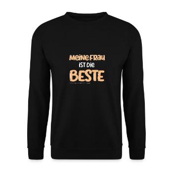 Meine Frau ist die Beste! Lustig, ironisches Shirt - Unisex Pullover - Schwarz - Vorne - Alina (178cm) & Michal (187cm)