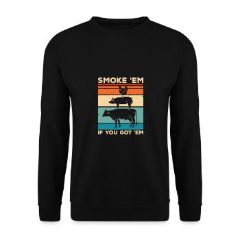 Smoke 'em If You Got 'Em Smoker Barbecue Grilling - Unisex Pullover - Schwarz - Vorne - Alina (178cm) & Michal (187cm)