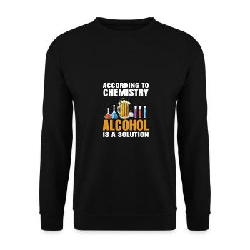 According To Chemistry Alcohol Is A Solution Teach - Unisex Pullover - Schwarz - Vorne - Alina (178cm) & Michal (187cm)