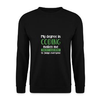 My Degree In Coding Makes Me Highly Qualified To J - Unisex Pullover - Schwarz - Vorne - Alina (178cm) & Michal (187cm)