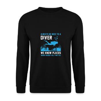 Always Be Nice To A Diver We Know Places Where Nob - Unisex Pullover - Schwarz - Vorne - Alina (178cm) & Michal (187cm)