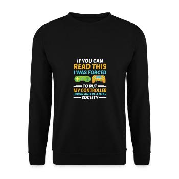 If You Can Read This I Was Forced To Put My Contro - Unisex Pullover - Schwarz - Vorne - Alina (178cm) & Michal (187cm)
