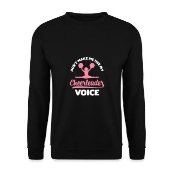 Don't Make Me Use My Cheerleader Voice Gymnast Che - Unisex Pullover - Schwarz - Vorne - Alina (178cm) & Michal (187cm)