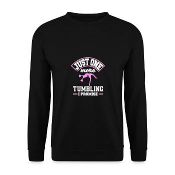 Just One More Tumbling I Promise Gymnast Cheerlead - Unisex Pullover - Schwarz - Vorne - Alina (178cm) & Michal (187cm)