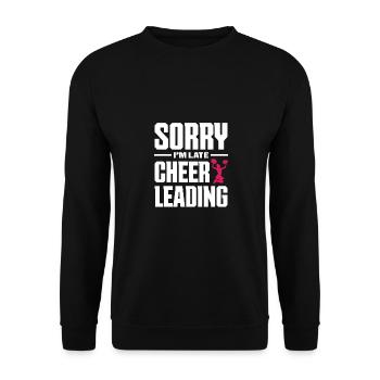 Sorry I'm Late Cheer Leading Cheerleader Gymnastic - Unisex Pullover - Schwarz - Vorne - Alina (178cm) & Michal (187cm)