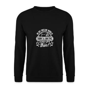 In My Dream World Fabric & Quilting Makes You Thin - Unisex Pullover - Schwarz - Vorne - Alina (178cm) & Michal (187cm)