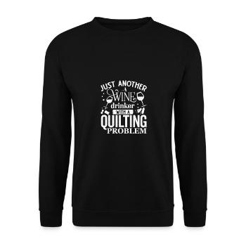 Just Another Wine Drinker With A Quilting Problem - Unisex Pullover - Schwarz - Vorne - Alina (178cm) & Michal (187cm)