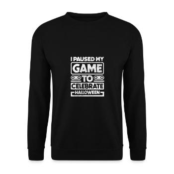 I Paused My Game Video Game Player Gaming Gamer Ne - Unisex Pullover - Schwarz - Vorne - Alina (178cm) & Michal (187cm)