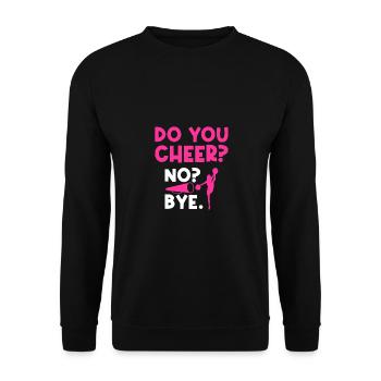 Do You Cheer No Bye Gymnast Cheerleader Cheerleadi - Unisex Pullover - Schwarz - Vorne - Alina (178cm) & Michal (187cm)