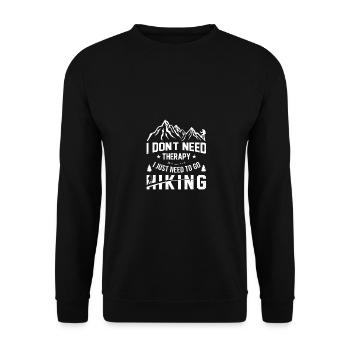 I Don't Need Therapy I Just Need To Go Hiking Trek - Unisex Pullover - Schwarz - Vorne - Alina (178cm) & Michal (187cm)