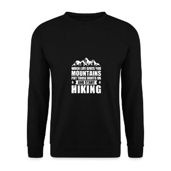 When Life Gives You Moutains Put Those Boots And S - Unisex Pullover - Schwarz - Vorne - Alina (178cm) & Michal (187cm)