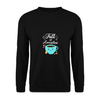 Full Of Anxiety Tea Lover Tea Drinker Cup Of Tea B - Unisex Pullover - Schwarz - Vorne - Alina (178cm) & Michal (187cm)
