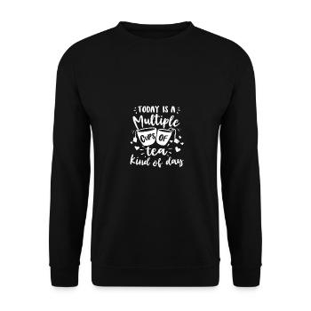 Today Is A Multiple Cups Of Tea Kind Of Day Tea Dr - Unisex Pullover - Schwarz - Vorne - Alina (178cm) & Michal (187cm)