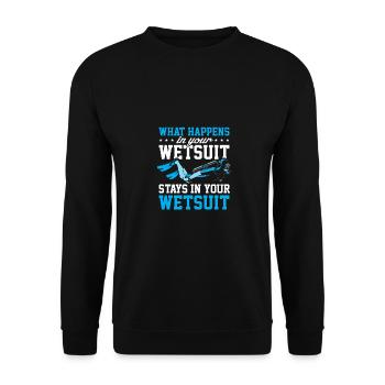 What Happens In Your Wetsuit Stays In Your Wetsuit - Unisex Pullover - Schwarz - Vorne - Alina (178cm) & Michal (187cm)