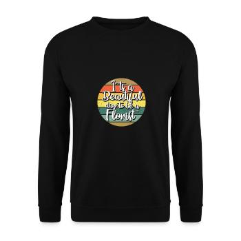 It's A Beautiful Day To Be A Florist Gardener Bota - Unisex Pullover - Schwarz - Vorne - Alina (178cm) & Michal (187cm)