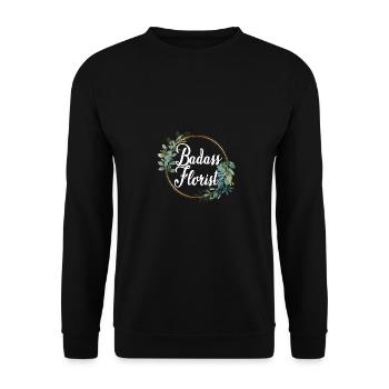 Badass Florist Gardener Gardening Botanical Plants - Unisex Pullover - Schwarz - Vorne - Alina (178cm) & Michal (187cm)