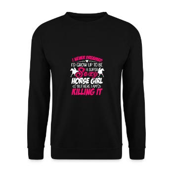 I Never Dreamed I'd Grow Up Top Be A Horse Girl Eq - Unisex Pullover - Schwarz - Vorne - Alina (178cm) & Michal (187cm)